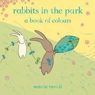 Rabbits in the Park: A Book of Colours