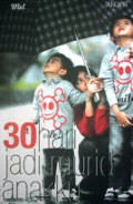 30 hari jadi murid anakku