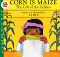 Corn is maize : the gift of the Indians