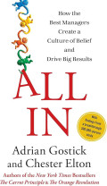 All In : how the best managers create a culture of belief and drive big results