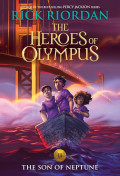 The Heroes of Olympus : the son of Neptune