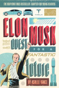 Elon Musk : the quest for a fantastic future