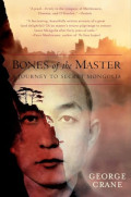 Bone Master : a journey into secret Mongolia