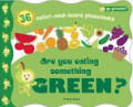 Go Greenie! Are You Eating Something Green?: 36 Color-and-Learn Placemats