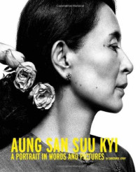 Aung San Suu Kyi: A portrait in words and pictures