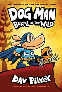 Dog Man. Brawl of the Wild #6