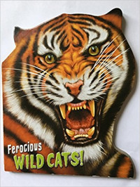 Childrens book on Ferocious Wild Cats