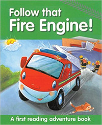 Follow That Fire Engine!: A First Reading Adventure Book (big books)