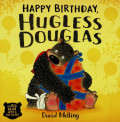 Happy Birthday, Hugless Douglas