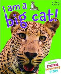 I am a Big Cat (My Wild Life)