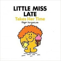 Little Miss Late Takes Her Time