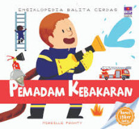 Ensiklopedia Balita Cerdas : Pemadam Kebakaran