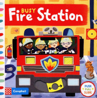 Push Pull Slide: Busy Fire Station