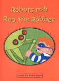 Robots Rob Rob the Robber