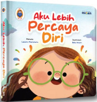 SERI SELF LOVE: AKU LEBIH PERCAYA DIRI (BOARDBOOK)