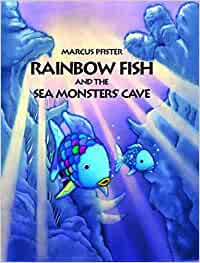 The Rainbow Fish and the Sea Monsters' Cave