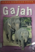 Hewan Terancam Punah: Gajah