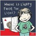 Where is Lighty Faust the Lion?