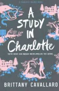 A study in Charlotte: A Charlotte Holmes novel