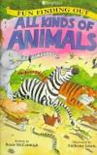 All Kinds of Animals (Fun Finding Out)