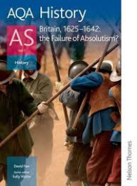 Britain, 1625-1642: The failure of absolutism?