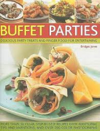 Buffet parties: Delicious party treats and finger food for entertaining