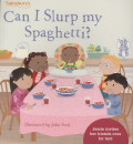 Can i slurp my spaghetty?