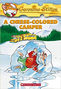 A Cheese-Colored Camper (Geronimo Stilton, No. 16)