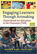 Engaging Learners Through Artmaking Second Edition