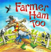 Farmer Ham Too