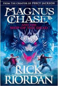 Magnus Chase and the Ship of the Dead