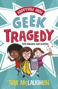 Happyville High: Geek Tragedy