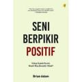 Seni Berfikir Positif : hidup sudah rumit, masih mau berfikir ribet ?