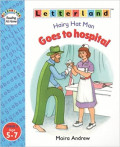 Letterland: Hairy Hat Man Goes to Hospital