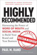 Highly recommended: Harnessing the power of word of mouth and social media to build your brand and your business