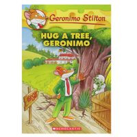 Geronimo Stilton #69: Hug a Tree, Geronimo