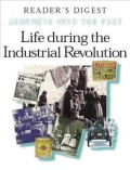 Life during the Industrial Revolution