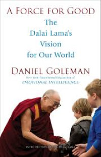 A Force for Good : the Dalai Lama's vision for our world