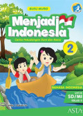 Menjadi Indonesia Cerita Petualangan Doni dan Nesia 2 (Buku Murid)