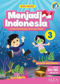 Menjadi Indonesia : Cerita Petualangan Doni dan Nesia 3 (Buku Murid)