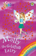 Rainbow Magic: Molly The Goldfish Fairy : The Pet Keeper Fairies Book 6