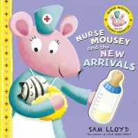 Nurse Mousey and The New Arrivals