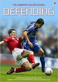 Defending : the Usborne soccer school