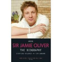 Sir Jamie Oliver: The biography