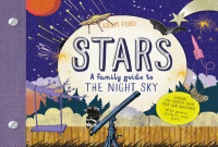 Stars: A Family Guide to The Night Sky