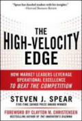 The high-velocity edge: How to market leaders leverage operational excellence to beat the competition