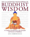 The illustrated encyclopedia of Buddhist wisdom