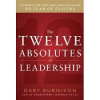 The twelve absolutes of leadership