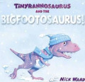 Tinyrannosaurus and The Bigfootosaurus!