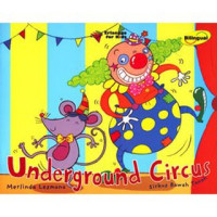 Underground Circus: Sirkus Bawah Tanah